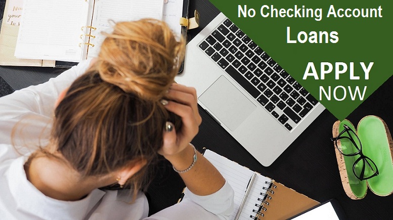 Loans In Milwaukee With No Checking Account Loans No Checking Account: Loans No Checking Account- No Need To Wait