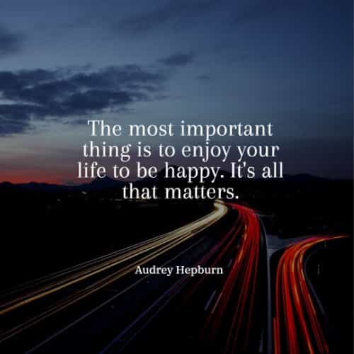 Happy quotes about life that'll positively inspire you Happy quotes about life that'll positively inspire you