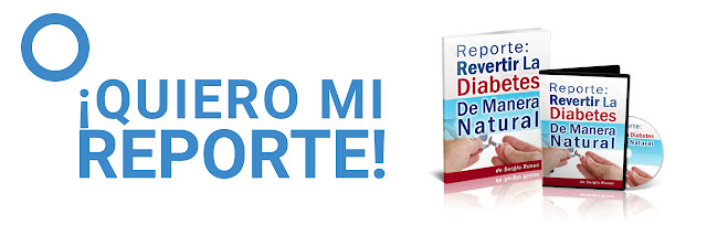 Reporte: Revertir La Diabetes De Manera Natural Reporte: Revertir La Diabetes De Manera Natural