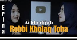Robbi Kholaq Toha ر ب خ ل ق ط ه Ai Khodijah Feat Erina Arab Latin Terjemahan Lirikaz 09