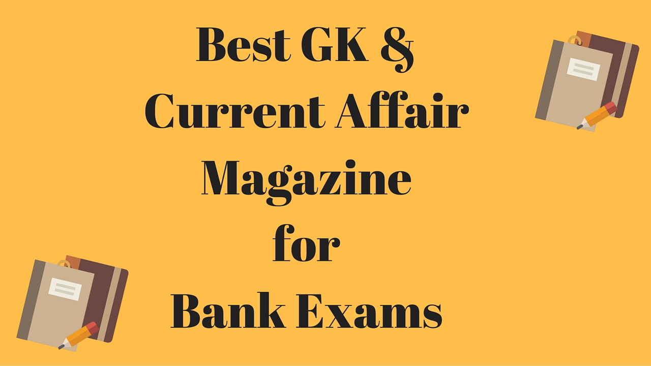best gk books magazines for current affair score 40 40 in bank