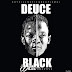 Music: Deuce - Black & White (freestyle)