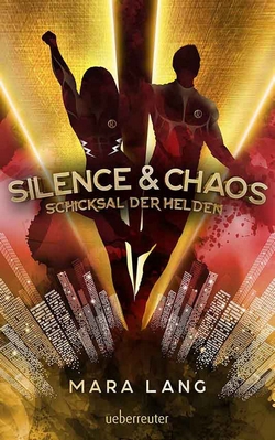 Bücherblog. Rezension. Buchcover. Silence & Chaos – Schicksal der Helden von Mara Lang. Jugendbuch. Fantasy. ueberreuter.