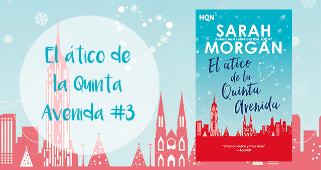 El ático de la Quinta Avenida 3, Sarah Morgan El ático de la Quinta Avenida 3, Sarah Morgan