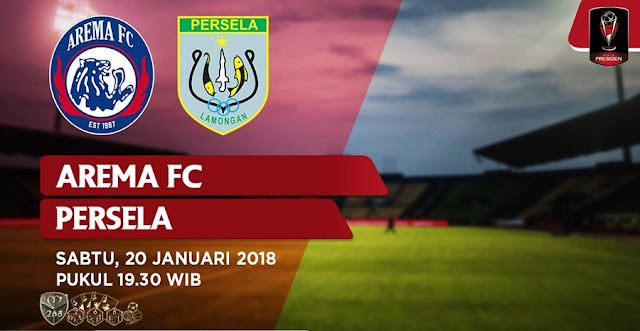 Prediksi Bola Arema FC Vs Persela Lamongan , Sabtu 20 January 2018 Pukul 19.30 WIB @ Indosiar