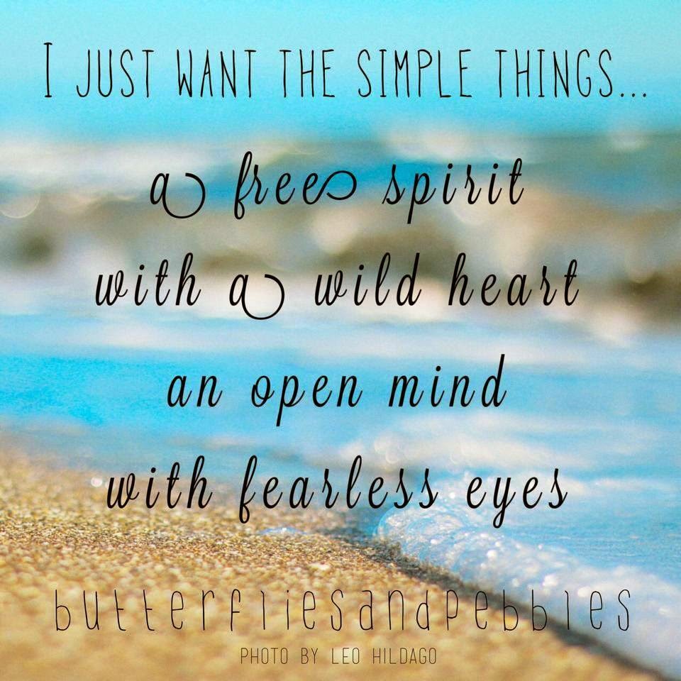 A Free Spirit With A Wild Heart An Open Mind With Fearless Eyes Quotes