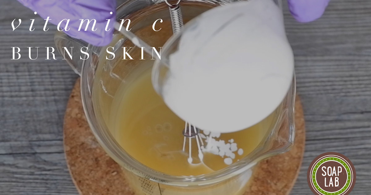 SoapLab Malaysia Why Vitamin C 'Burns' When Applied To Skin