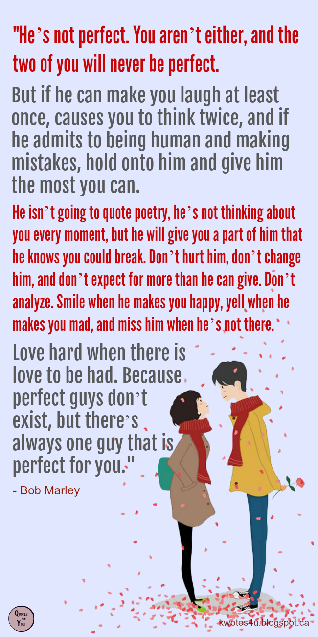 Quotes For You Hes Not Perfect You Arent Either And The Two
