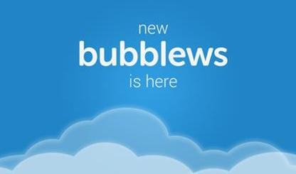 The NEW BUBBLEWS