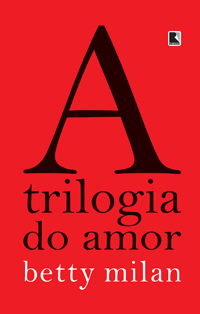 A trilogia do amor - Betty Milan