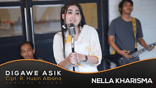 Lirik Lagu Digawe Asik - Nella Kharisma