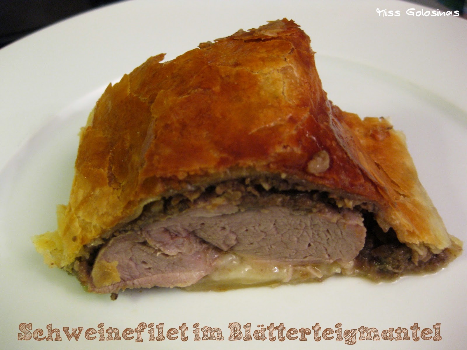 Miss Golosinas: Schweinefilet im Blätterteigmantel...