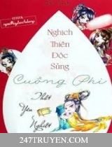 Nghịch Thiên Độc Sủng: Cuồng Phi Thật Yêu Nghiệt