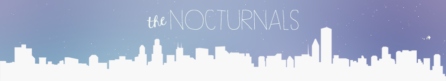 THE NOCTURNALS | Daily local inspiration