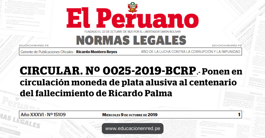 CIRCULAR Nº 0025-2019-BCRP - Ponen en circulación moneda de plata alusiva al centenario del fallecimiento de Ricardo Palma CIRCULAR Nº 0025-2019-BCRP - Ponen en circulación moneda de plata alusiva al centenario del fallecimiento de Ricardo Palma