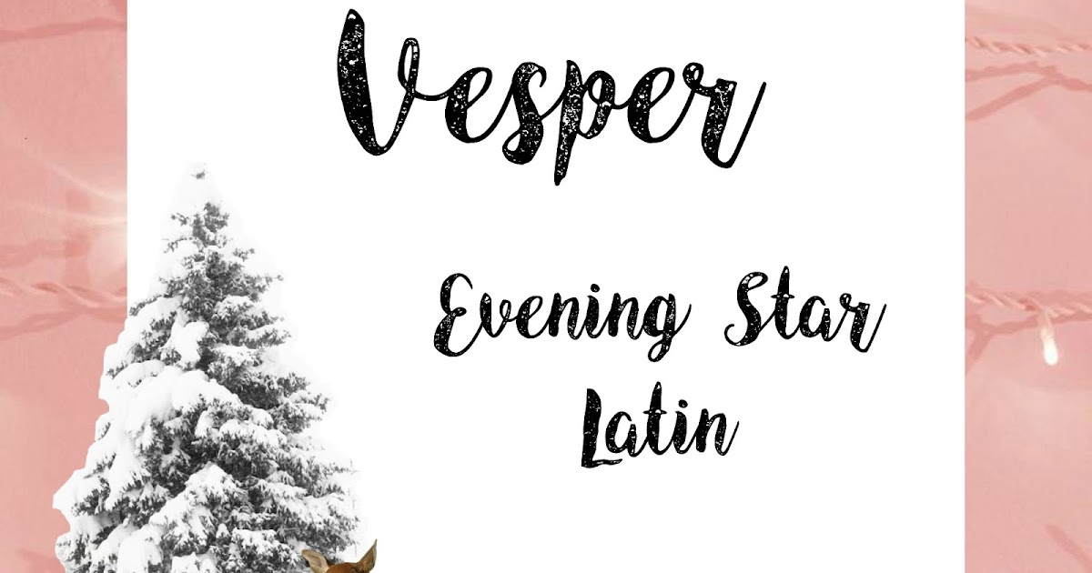 Ren's Baby Name Blog Vesper