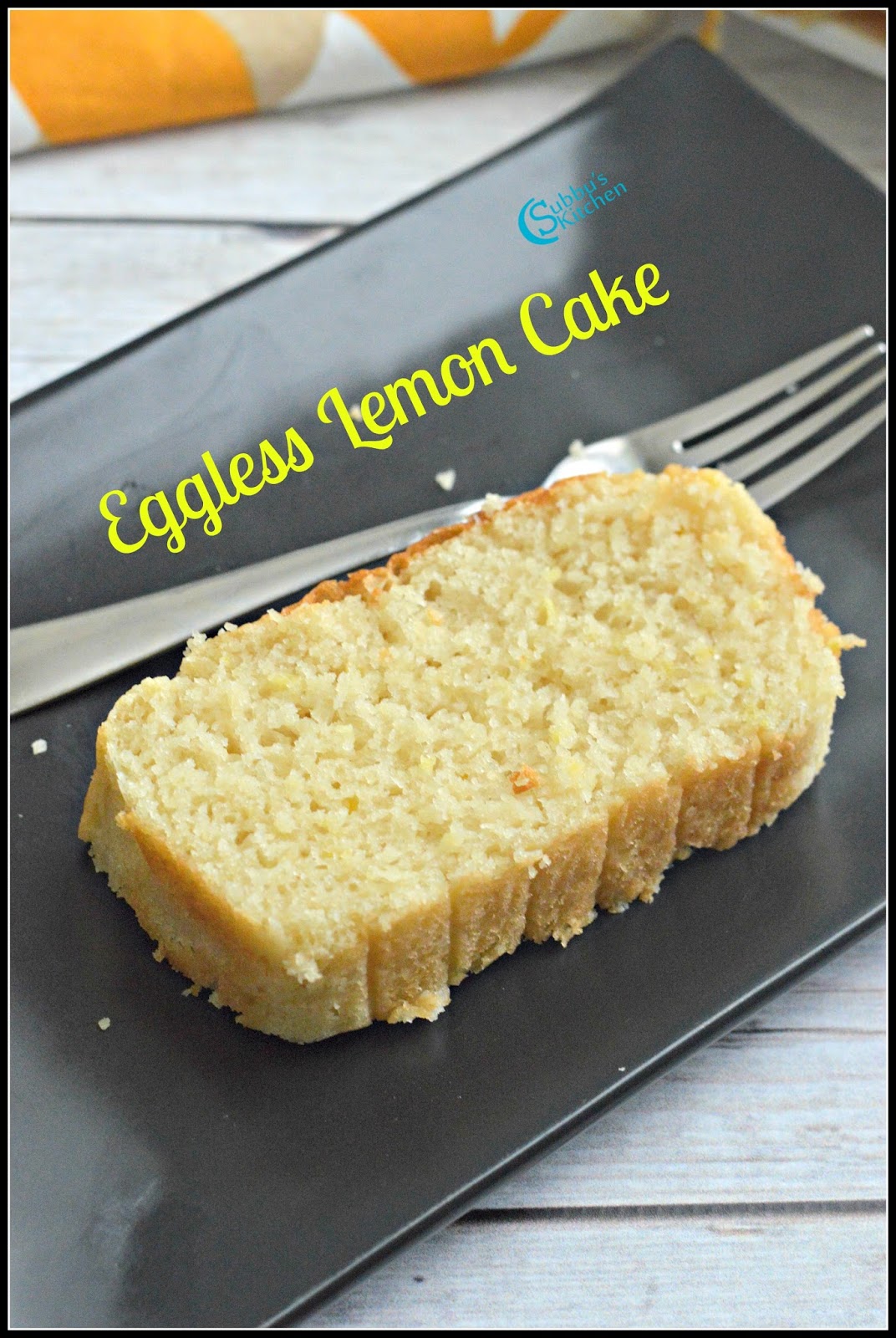 Eggless Lemon Cake Subbus Kitchen