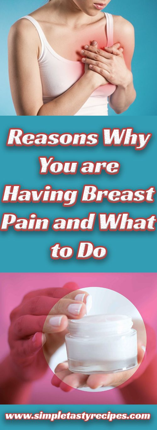 Reasons Why You are Having Breast Pain and What to Do HEALTHYTIPS