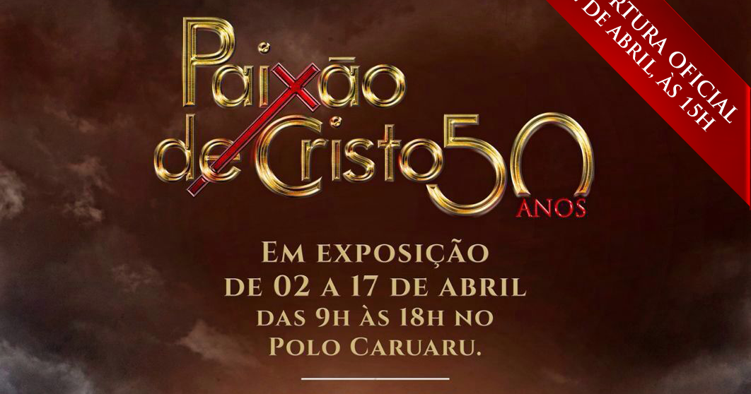 Resultado de imagem para Exposição sobre os 50 anos da Paixão de Cristo será realizada em Caruaru