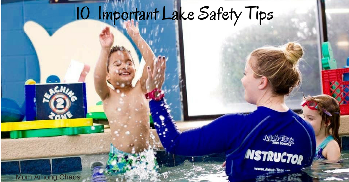 Mom Among Chaos 10 Important Lake Safety Tips