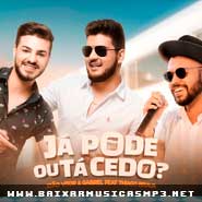 Já Pode ou Tá Cedo - Thiago Brava Musica Já Pode ou Tá Cedo - Thiago Brava