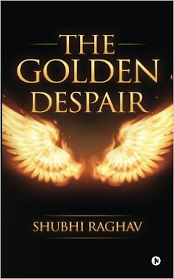 The Golden Despair by Shubhi Raghav book cover