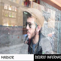 Marhor, Delirio Infernal Marhor. Delírio Infernal