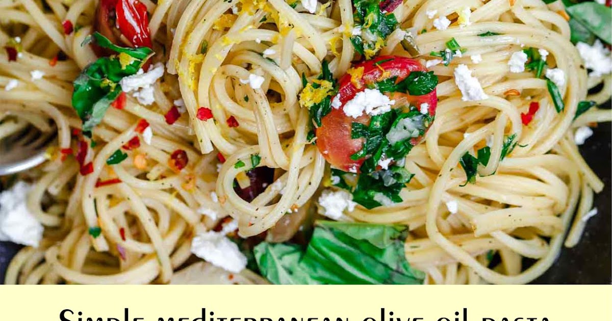 Simple mediterranean olive oil pasta Extra Ordinary Food