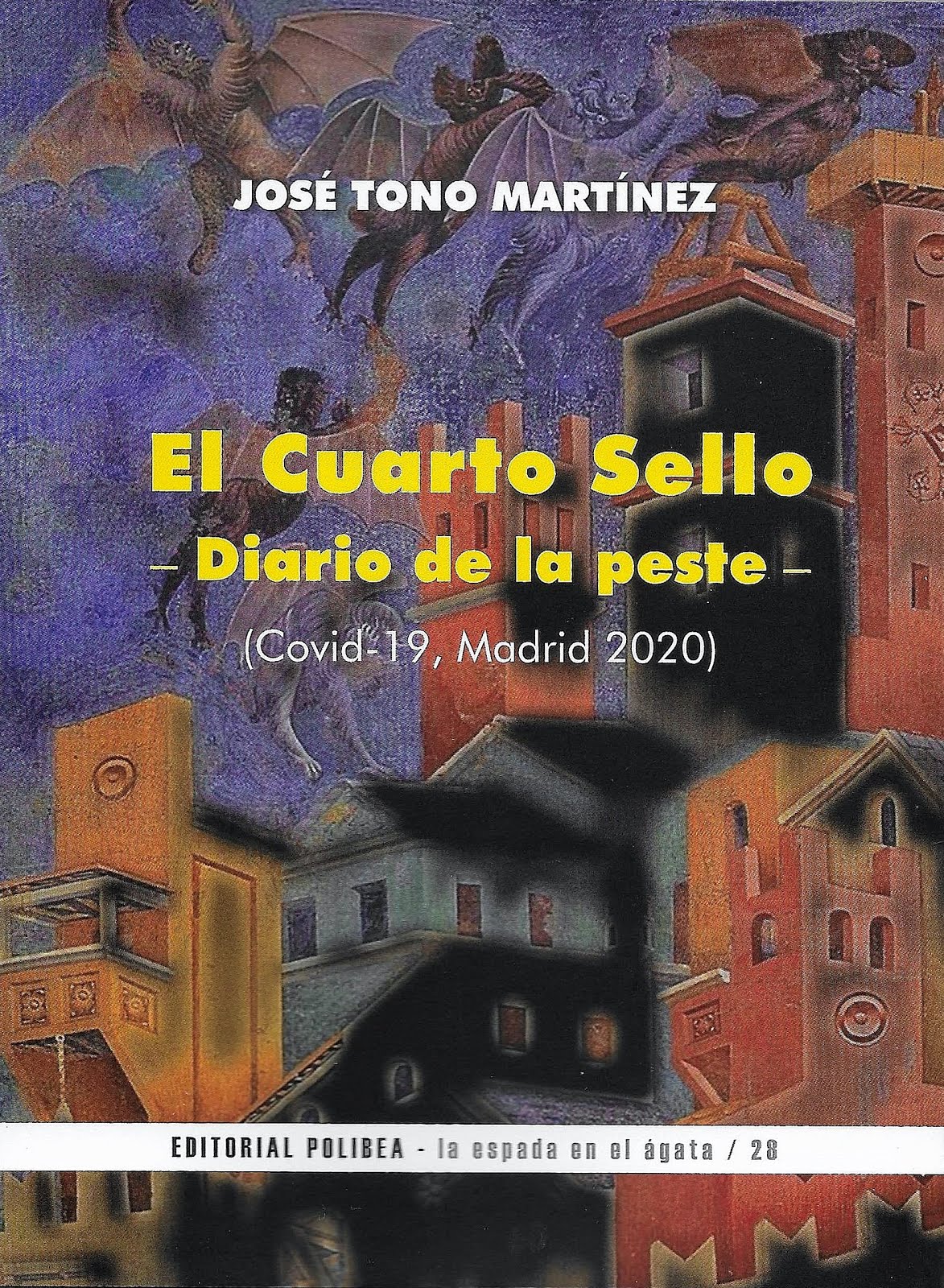 El Cuarto Sello. Diario de la peste. Covid 19, Madrid 2020