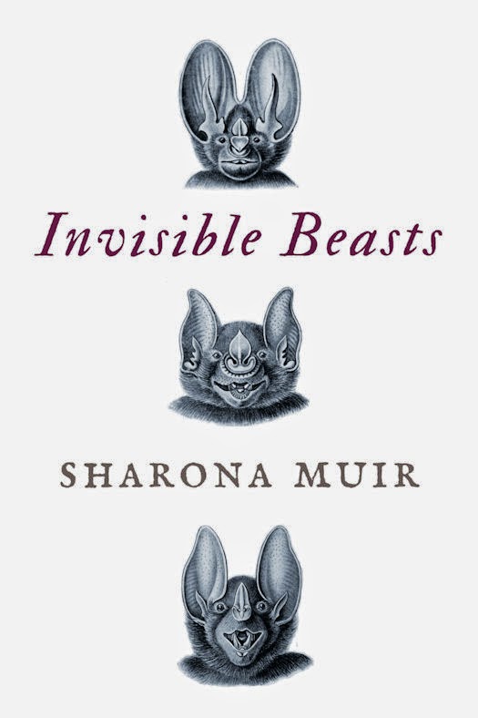 Interview with Sharona Muir, author of Invisible Beasts - July 16, 2014