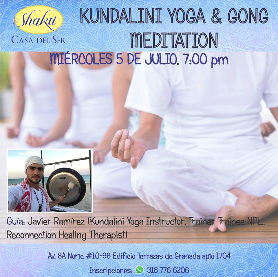 SHAKTI Casa del Ser Kundalini yoga & gong meditation, Miércoles 5 Julio, 7 pm Reserva tu cupo!!