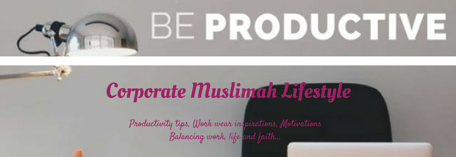 Corporate Muslimah Lifestyle