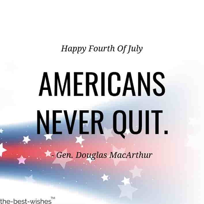 gen-donglas-macarthur-americans-never-quit-happy-fourth-of-july gen donglas macarthur americans never quit happy fourth of july