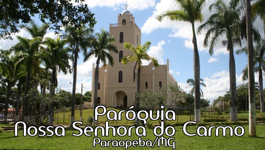 Paróquia Nossa Senhora do Carmo - Paraopeba/MG
