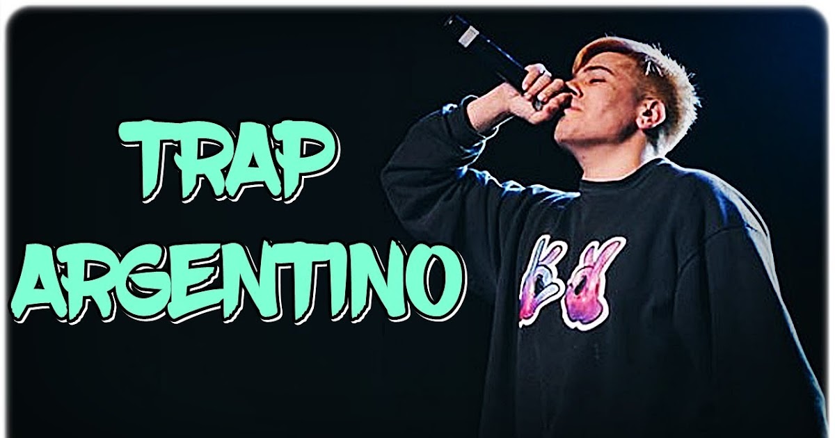 KGtutos Blog DESCARGAR ENGANCHADO DE TRAP ARGENTINO, LO MEJOR DE 