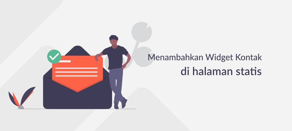 Cara Mudah Menambahkan Widget Kontak Kami di Halaman Statis Cara Mudah Menambahkan Widget Kontak Kami di Halaman Statis
