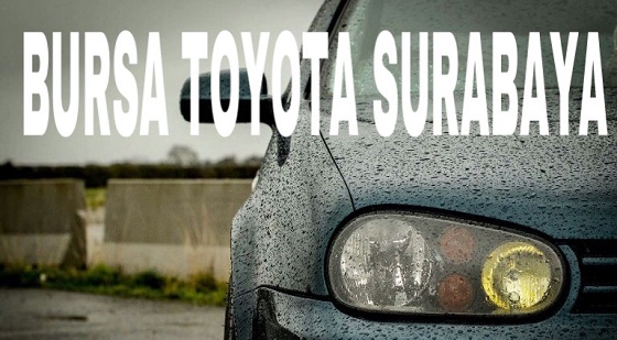 Beli Mobil Baru di Burtok Toyota Surabaya bursa toyota surabaya