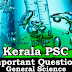 Kerala PSC - Important and Expected General Science Questions - 48