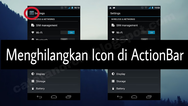 (Part I) Membuat tampilan settings ala lollipop CM12 Theme - Menghilangkan Icon ActionBar - Fixed