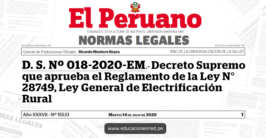 D. S. Nº 018-2020-EM.- Decreto Supremo que aprueba el Reglamento de la Ley N° 28749, Ley General de Electrificación Rural D. S. Nº 018-2020-EM.- Decreto Supremo que aprueba el Reglamento de la Ley N° 28749, Ley General de Electrificación Rural