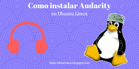 Como instalar Audacity en Ubuntu Linux