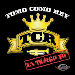 tomo como rey la traigo yo