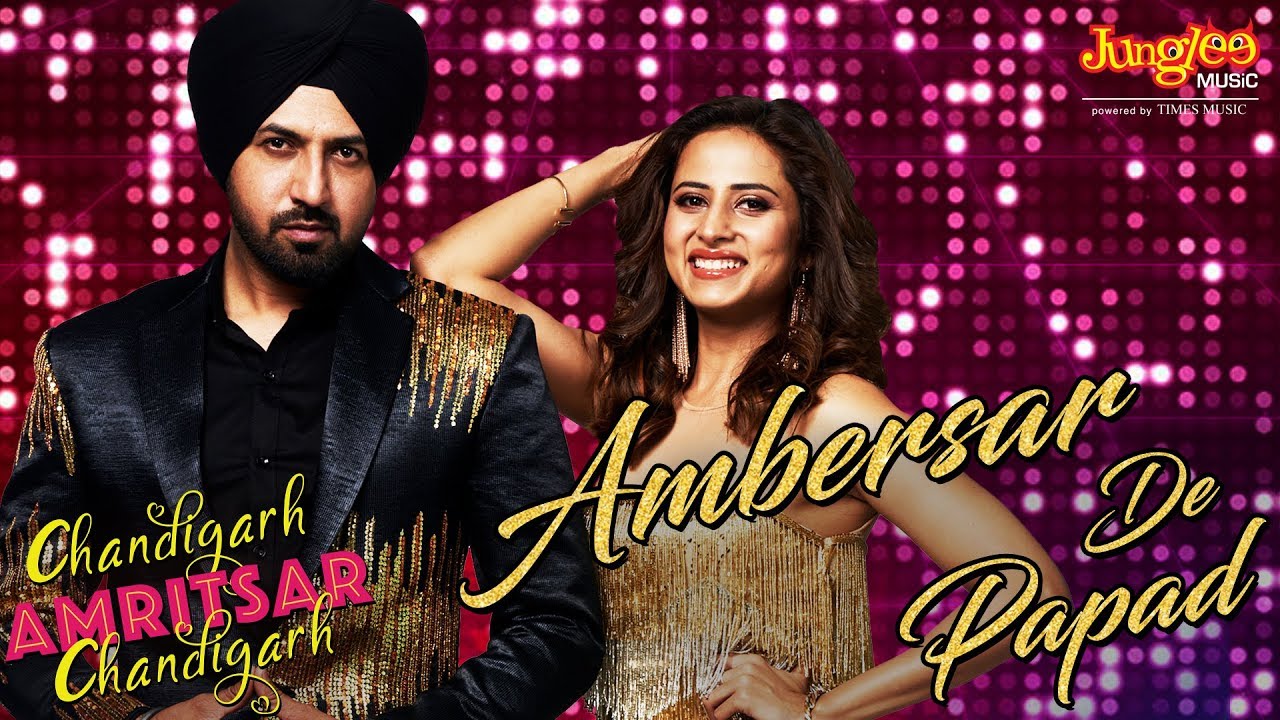 Ambersar De Papad Lyrics By Gippy Grewal | Chandigarh Amritsar Chandigarh Ambersar De Papad Lyrics By Gippy Grewal | Chandigarh Amritsar Chandigarh
