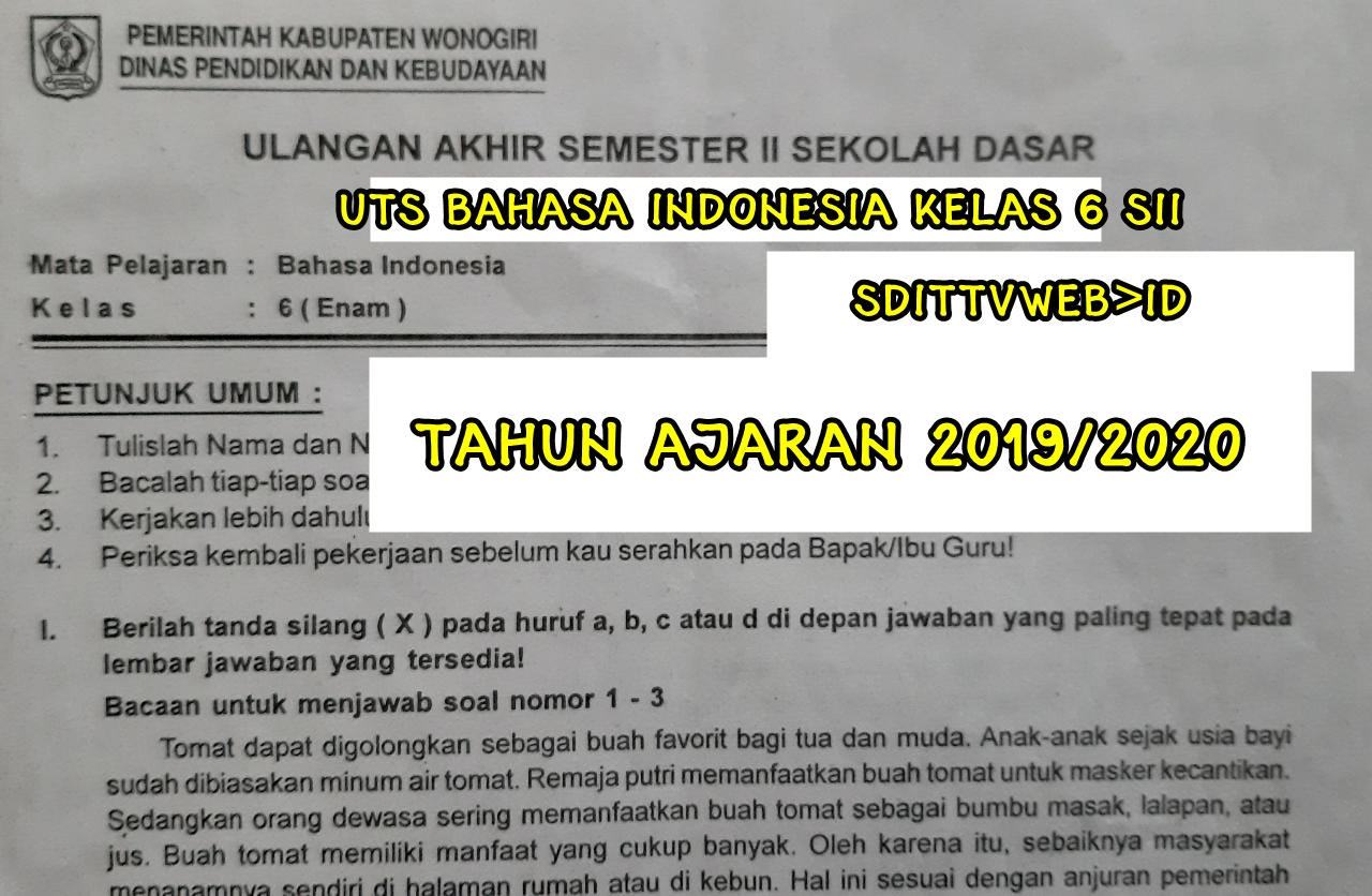 Soal Uts Pts Bahasa Indonesia Sd Mi Kelas 6 Semester 2 Tahun Ajaran 2019 2020 Sekolah Dasar Islam