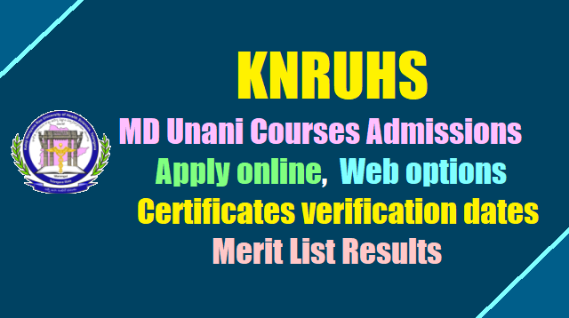 KNRUHS MD Unani Courses admissions 2018, Apply online, Web options, Certificates verification dates KNRUHS MD Unani Courses admissions 2018, Apply online, Web options, Certificates verification dates