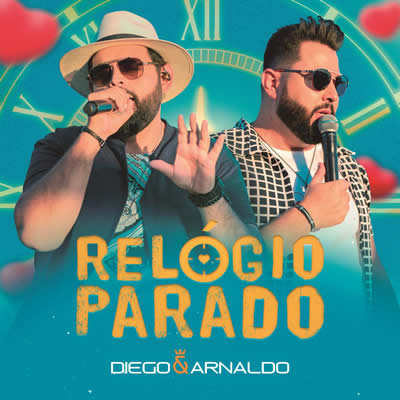 Diego e Arnaldo - Relógio Parado (Ao Vivo)