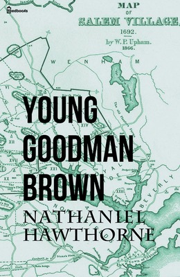 Реферат: The Young GoodMan Brown (What Happened To