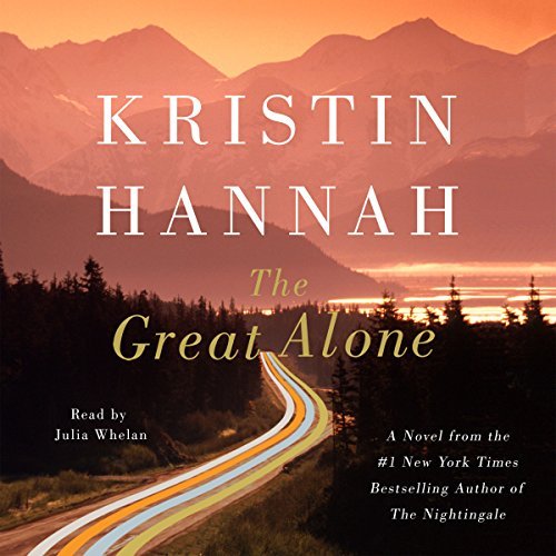 kristin hannah the great alone summary kristin hannah the great alone summary