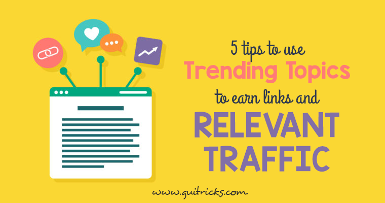 Trending Topics To Earn Links And Relevant Traffic