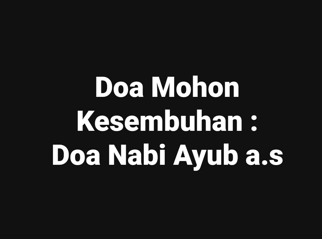 Doa mohon kesembuhan doa nabi ayub a s ana suhana